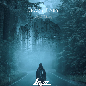 Crazy Baby(Jel7yz Bootleg)