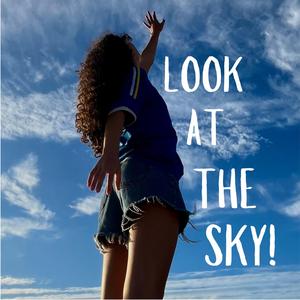 Look At The Sky!