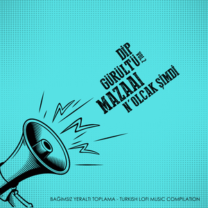 N'olcak Şimdi (Dip Gürültü Vol.2)