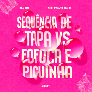 SEQUÊNCIA DE TAPA VS FOFOCA E PICUINHA