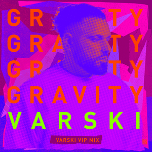 Gravity (Varski VIP Mix)