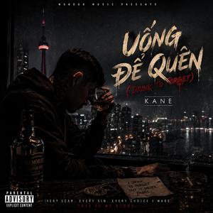 Uống Để Quên (Drink to Forget)