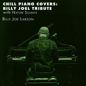 Only the Good Die Young (Chill Piano Version with Nature Sounds)