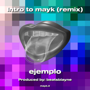 Intro to mayk