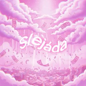 Slejáda (Ľudová verzia)