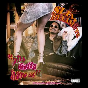 She Gotta Have It (feat. Mofak & Keyla Soprano)