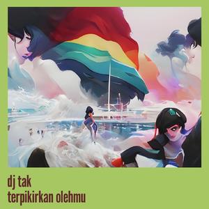 Dj Tak Terpikirkan Olehmu