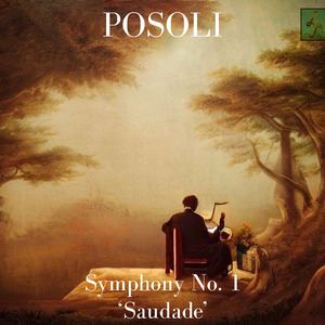 Posoli: Symphony No. 1 in D Minor - "Saudade", Ii. Adagio Moderato