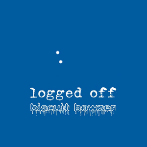 Logged Off