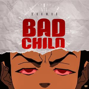 Bad Child