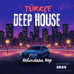 Aklımdasın Hep (Deep House)