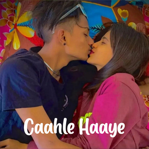 Caahle Haaye