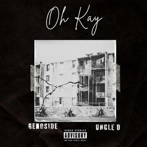 Oh Kay (feat. Uncle D & Exxentrik)