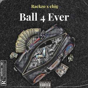 Ball 4 Ever (feat. Chig)