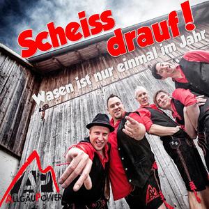 Scheiss drauf (Wasen ist nur einmal im Jahr) (Allgäupower Volxs-Ska-Rock)