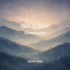Alhamdulilah (Vocals Only)