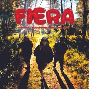 Fiera (feat. Black Power Killah, dimelofxck & Fine Cuts)