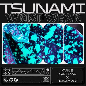 Tsunami Wristwear (feat. Eazywy)
