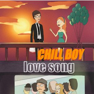Chill Boy Love Song