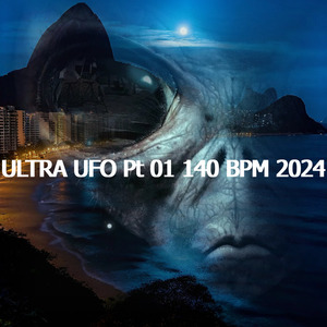 Ultra Ufo Pt. 01 140 bpm 2024 (Radio Edit)