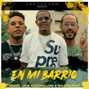 EN MI BARRIO (feat. ANTONELLO RD & WILSON NEFF)