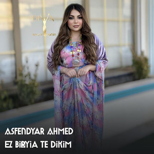 Ez Bîryia Te Dikim