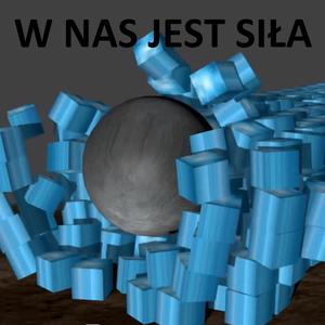 W NAS JEST SIŁA