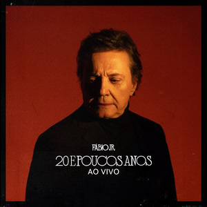 20 e Poucos Anos (Ao Vivo)