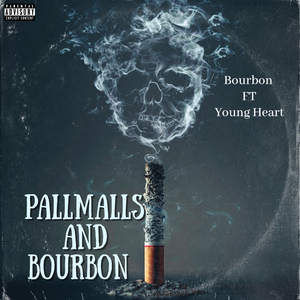 Pall Malls and Bourbon