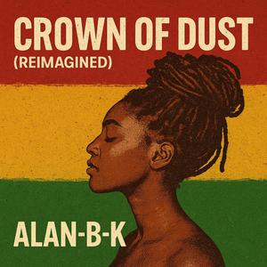Crown of Dust (Reimagined)