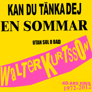Kan Du Tänka Dej En Sommar Utan Sol Och Bad (Live at Trivselgrillen)