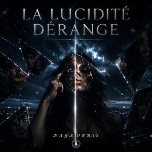 La lucidité dérange