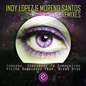 Someone, Somewhere In Summertime (Indy Lopez & Moreno Santos Radio Mix)