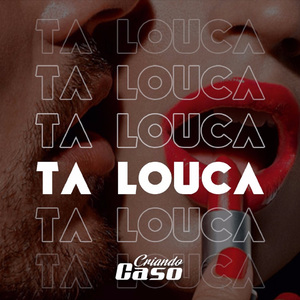 Ta Louca