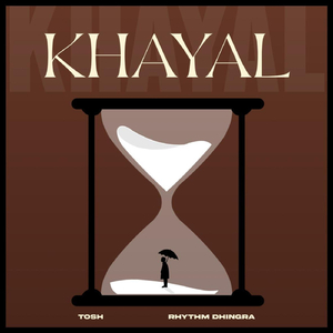 Khayal (feat. Rhythm Dhingra)