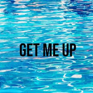 Get Me Up