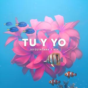 TU Y YO (feat. Mik)