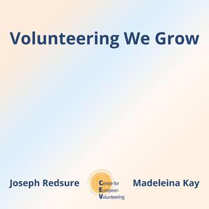 Volunteering We Grow (CEV's European Volunteering Anthem)
