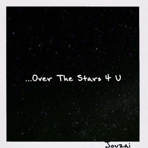 Over the Stars 4 U