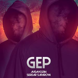Gep (feat. Serdar Saparow)