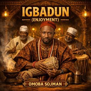 IGBADUN (ENJOYMENT)