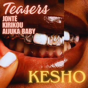 KESHO (feat. Jonté, Kirikou & Aijuka baby)