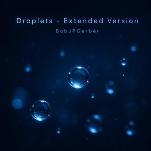 Droplets (Extended Version)