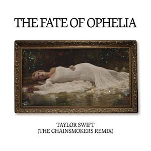 The Fate of Ophelia (The Chainsmokers Remix)