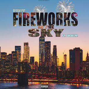 Fireworks In The Sky (feat. Der Oscar EffeKt)