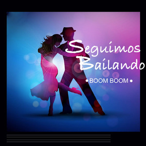 Seguimos Bailando (Boom Boom)