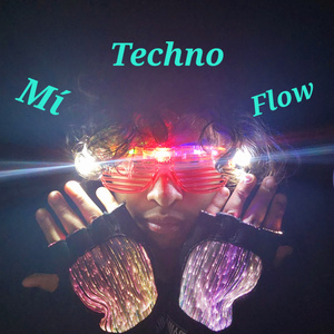 Mí Techno Flow