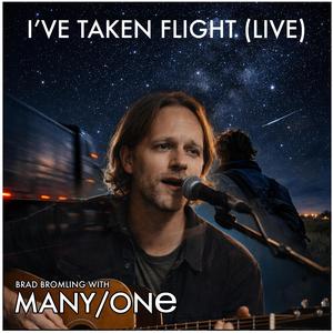 I've Taken Flight (Live)