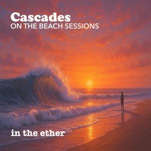 Cascades (Unplugged)