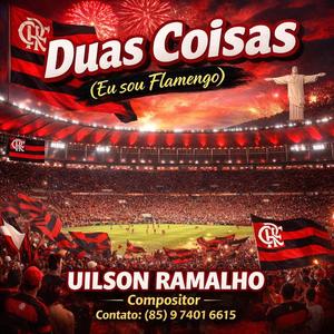 DUAS COISAS (Eu Sou Flamengo)